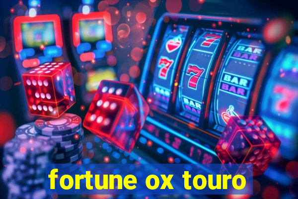 fortune ox touro